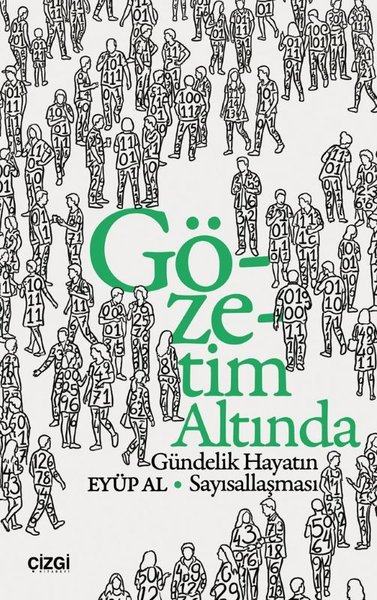 Eyüp AlMedyaGözetim Altında - Gündelik Hayatın Sayısallaşması