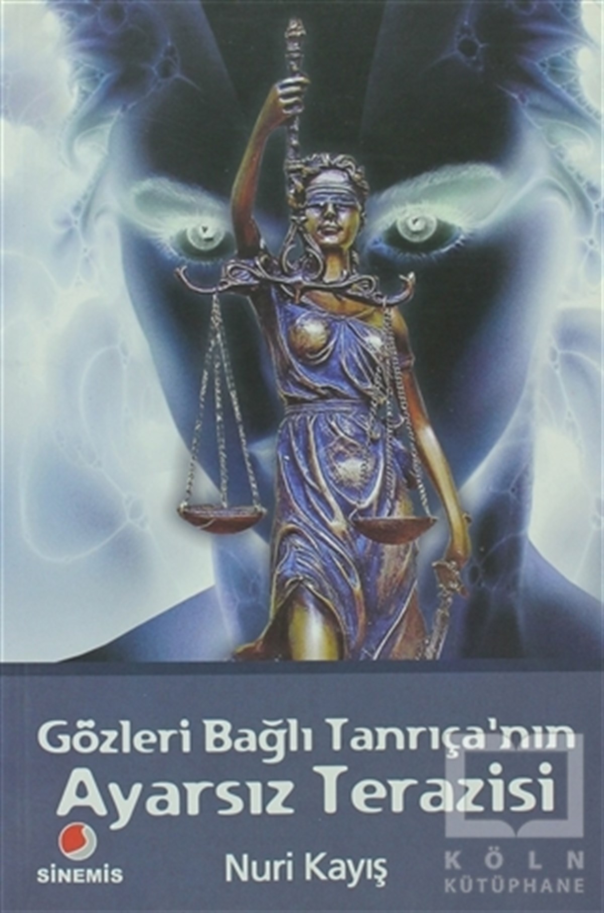 Gözleri Bağlı Tanrıça’nın Ayarsız Terazisi