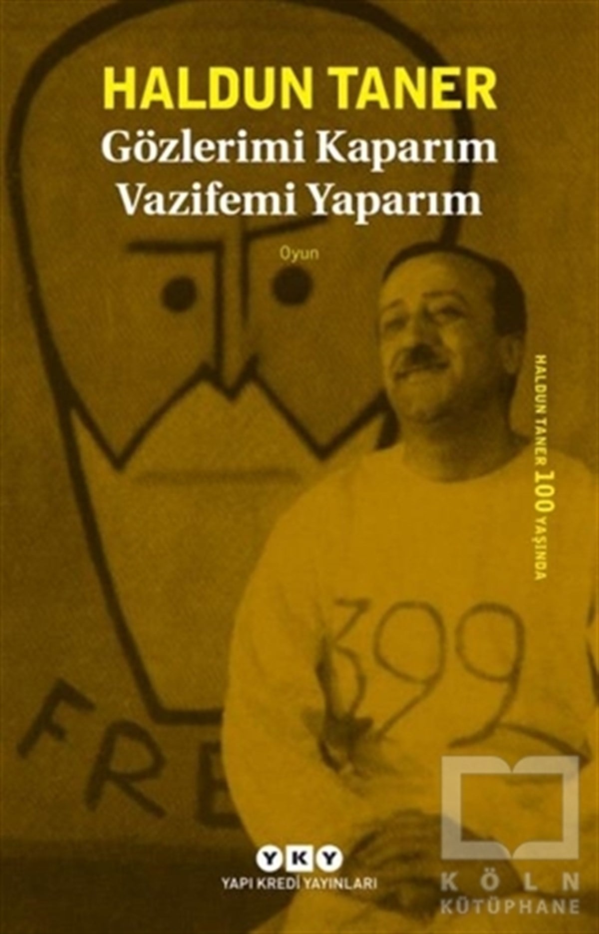 Haldun TanerOyunGözlerimi Kaparım Vazifemi Yaparım