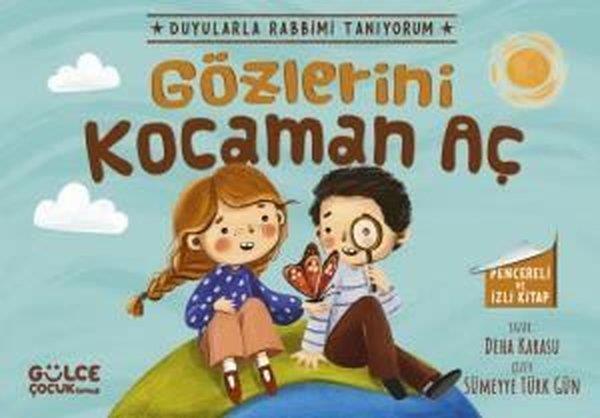 Deha KarasuIslami Çocuk KitaplariGözlerini Kocaman Aç - Duyularla Rabbimi Tanıyorum 3 - Pencereli Kitap