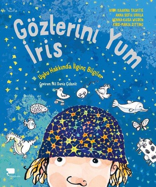 Anna Sofia UrrilaEgitim Etkinlik KitaplariGözlerini Yum İris - Uyku Hakkında İlginç Bilgiler