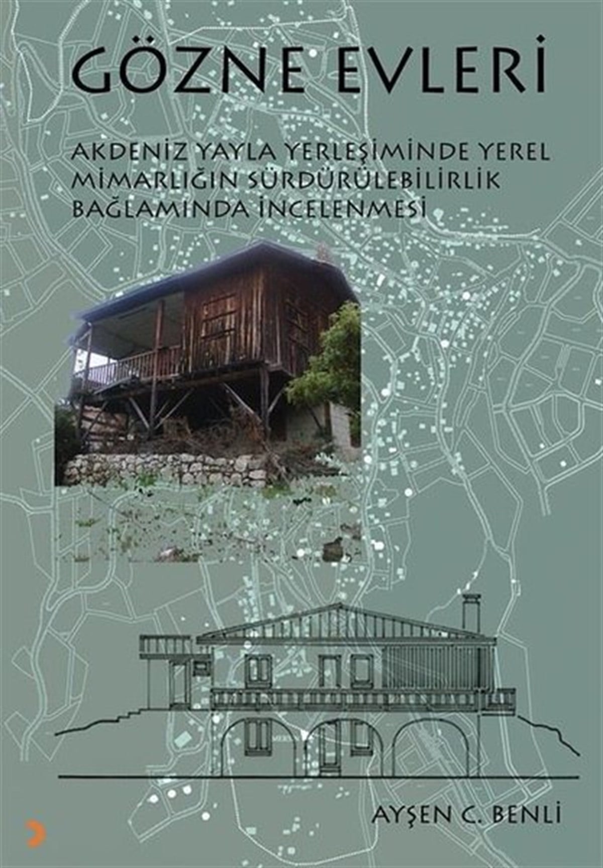 Ayşen C. BenliArchitektur BücherGözne Evleri
