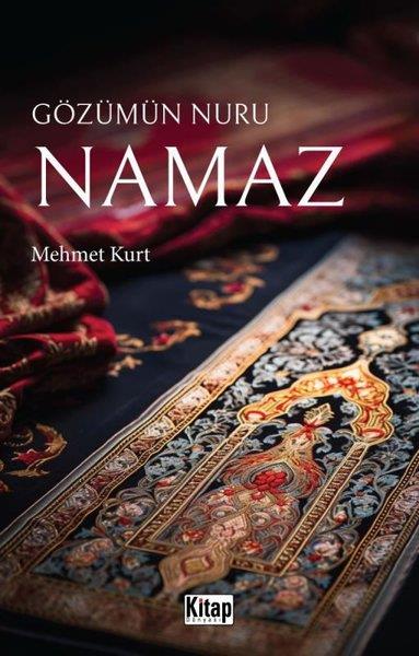 Mehmet KurtIslamische BücherGözümün Nuru Namaz