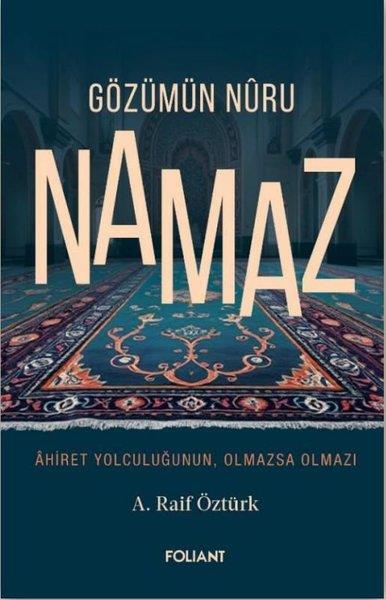 A. Raif ÖztürkDinGözümün Nuru Olmaz - Ahiret Yolculuğunun Olmazsa Olmazı