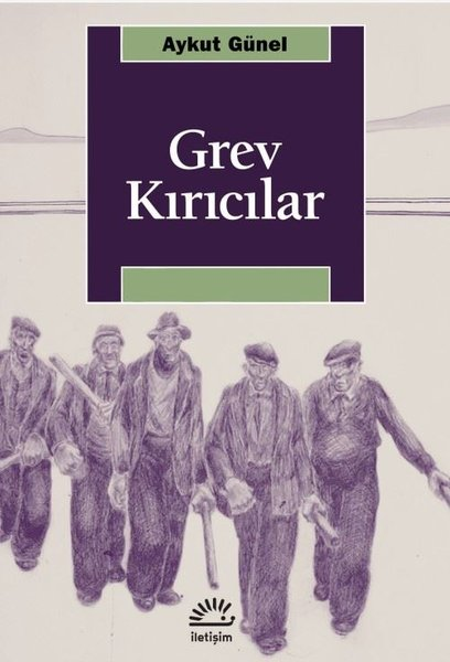 Aykut GünelSosyoloji KitaplarıGrev Kırıcılar