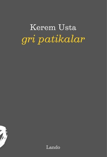 Kerem UstaTürk ŞiiriGri Patikalar