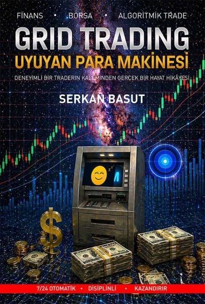 Serkan BasutBorsaGrid Trading - Uyuyan Para Makinesi