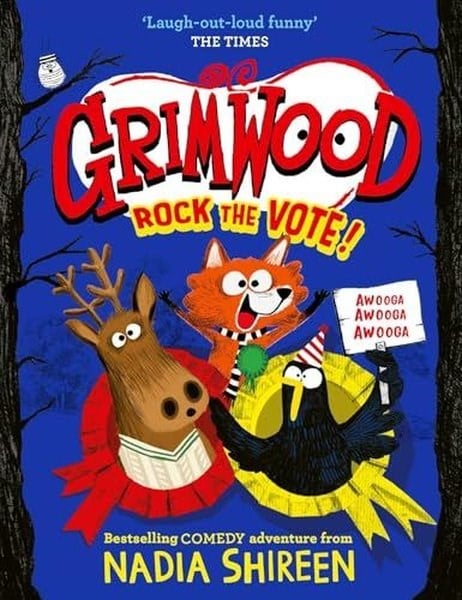 Nadia ShireenChildrenGrimwood: Rock the Vote!  the perfect laugh-out-loud winter read Volume 5