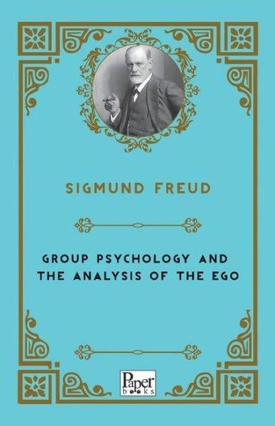 Sigmund FreudClassicsGroup Psychology and The Analysis of The Ego