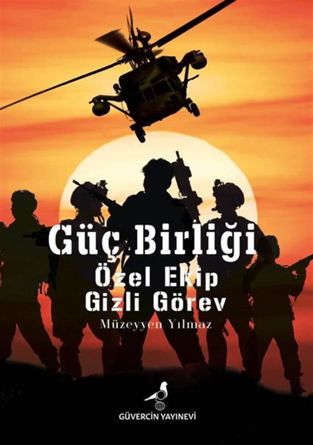 Müzeyyen YılmazTürkiye RomanGüç Birliği : Özel Ekip - Gizli Görev