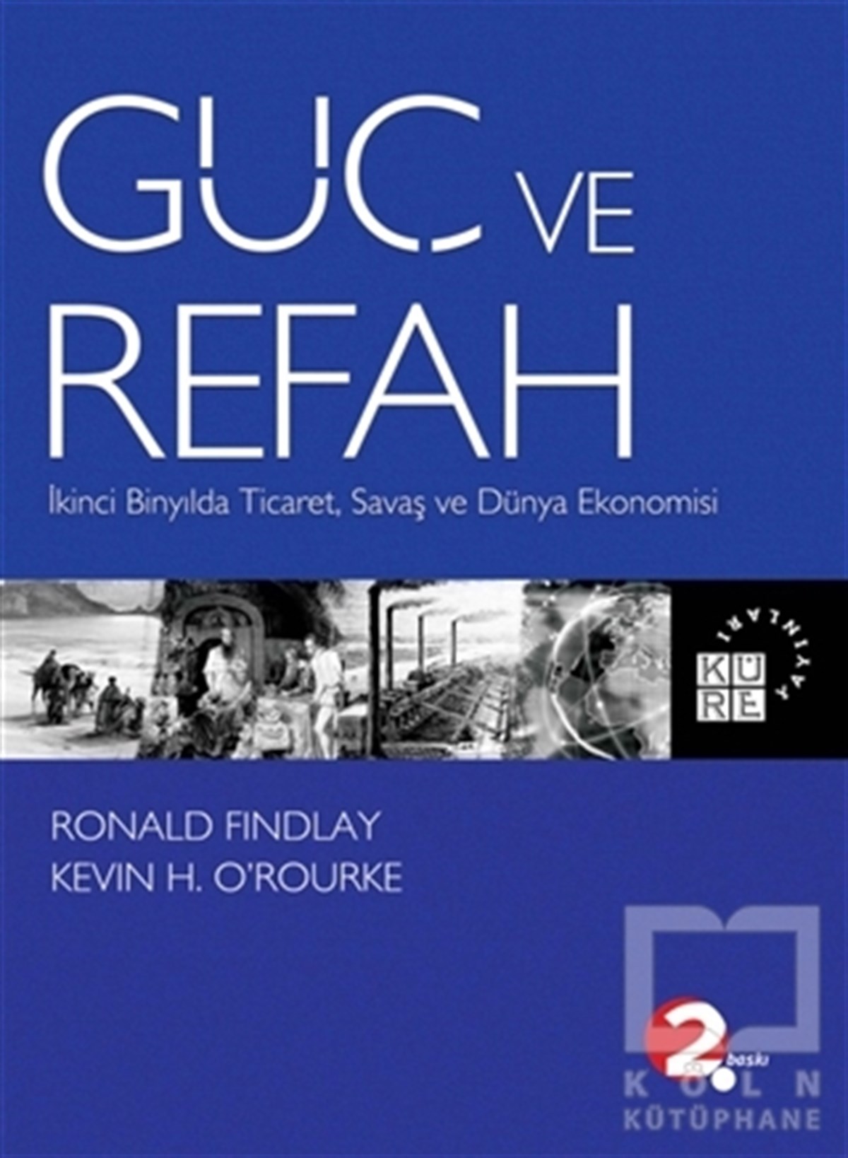 Ronald FindlayDünya EkonomisiGüç ve Refah