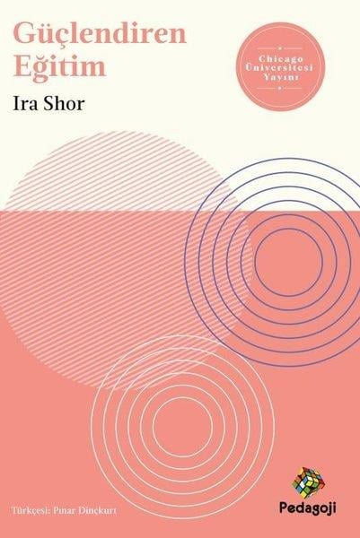 Ira ShorEğitimGüçlendiren Eğitim