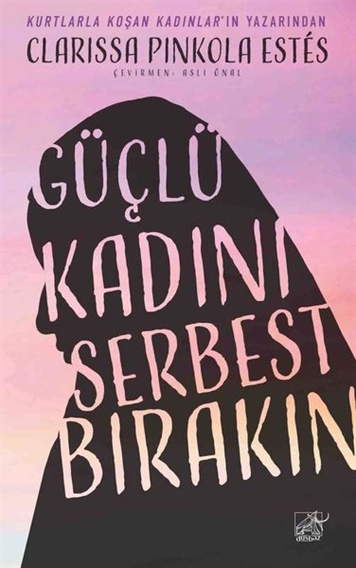 Clarissa Pinkola EstesKadınGüçlü Kadını Serbest Bırakın