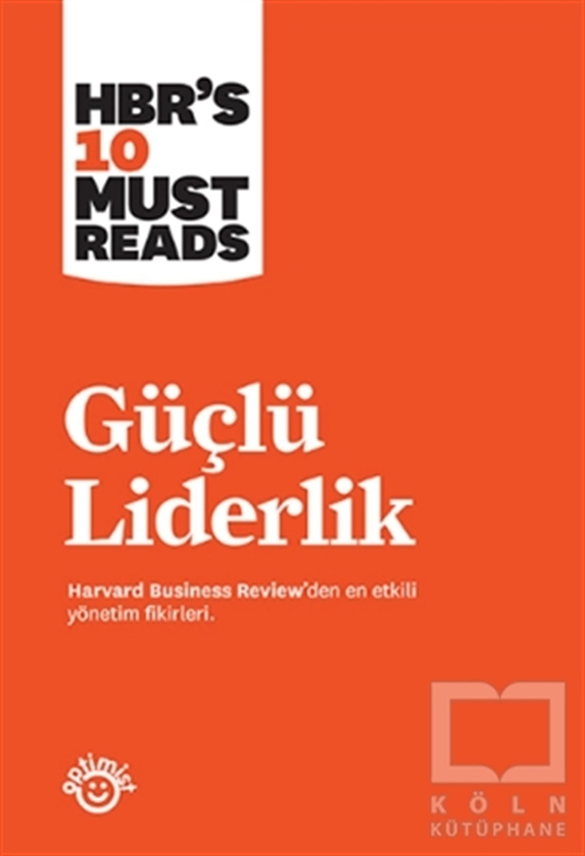 Harvard Business Reviewİş Dünyası KitaplarıGüçlü Liderlik