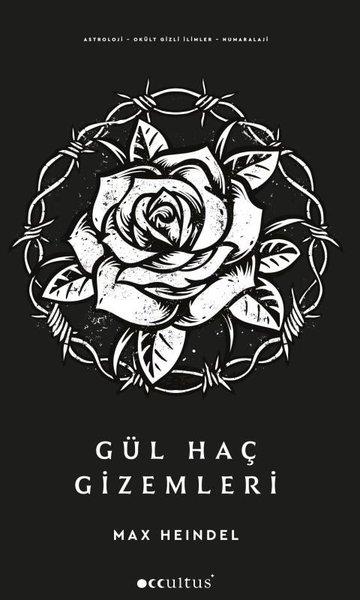 Max HeindelParapsikoloji KitaplarıGül Hac Gizemleri