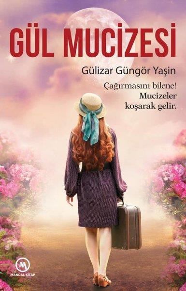 Gülizar Güngör YaşinKişisel Gelişim KitaplarıGül Mucizesi