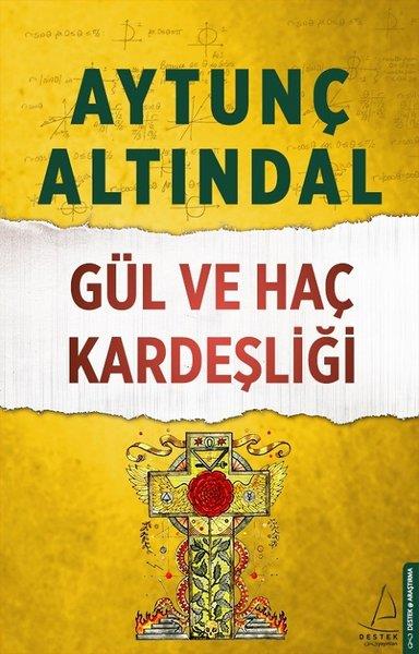 Aytunç AltındalAraştırma & İnceleme ve Referans KitaplarıGül ve Haç Kardeşliği