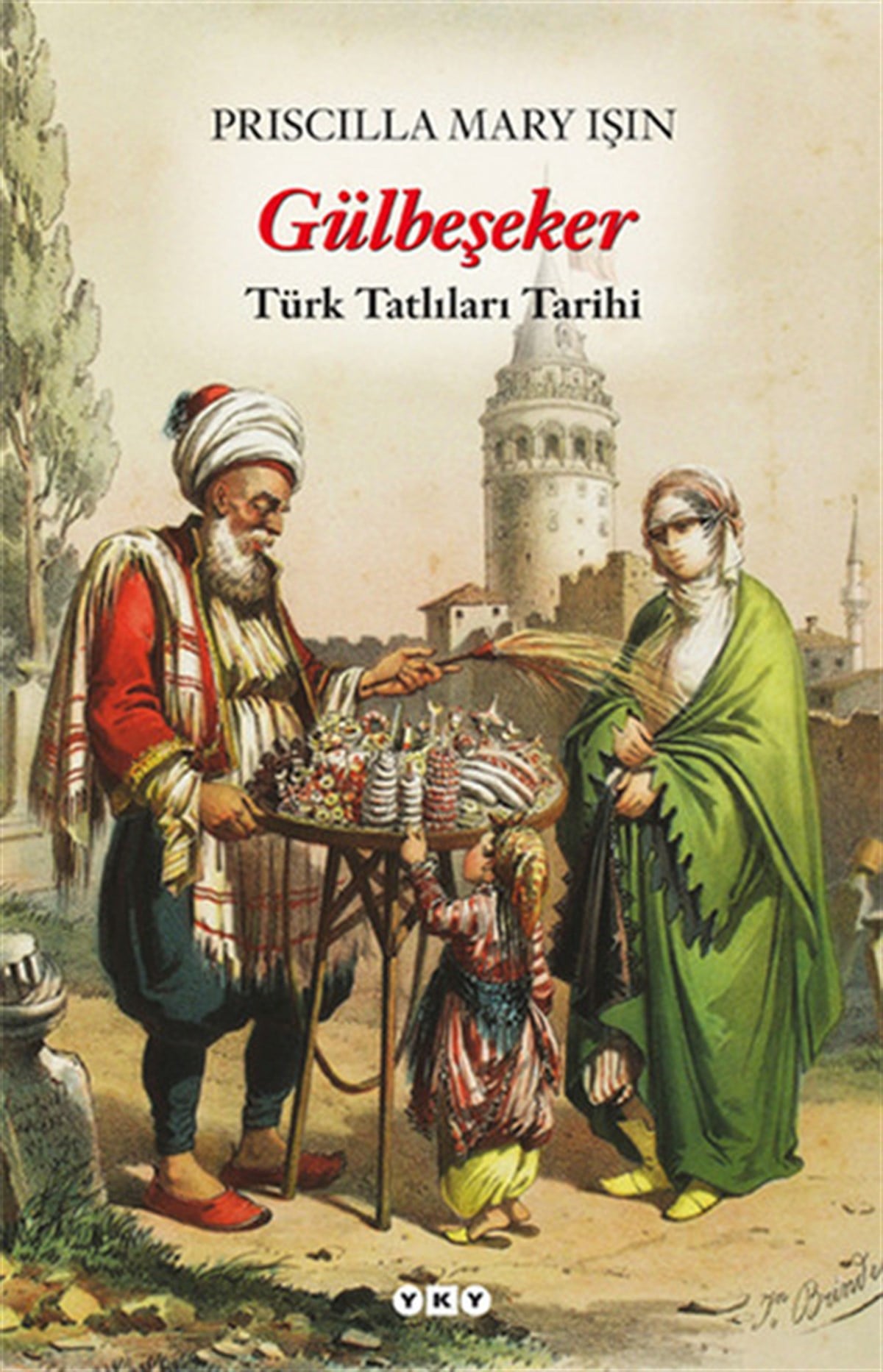 Priscilla Mary IşınGastronomiGülbeşeker-Türk Tatlıları Tarihi