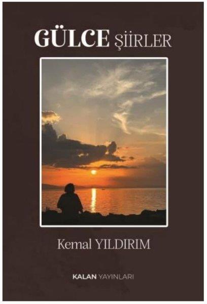 Kemal YıldırımTürk ŞiiriGülce-Şiirler