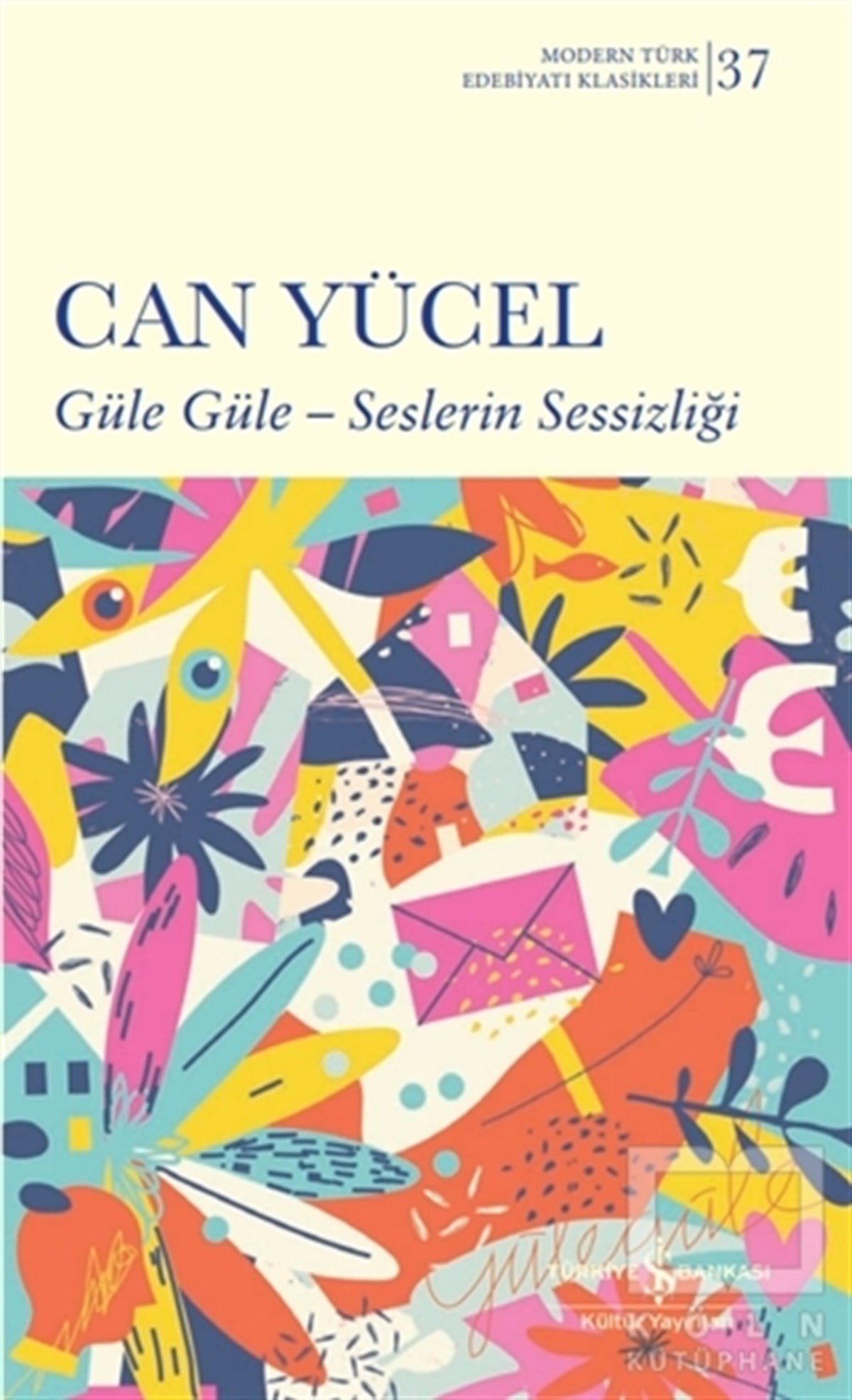 Can YücelWeltklassiker & klassische BücherGüle Güle – Seslerin Sessizliği (Ciltli)
