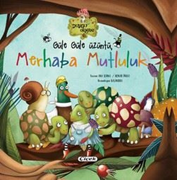 KolektifEgitim Etkinlik KitaplariGüle Güle Üzüntü - Merhaba Mutluluk