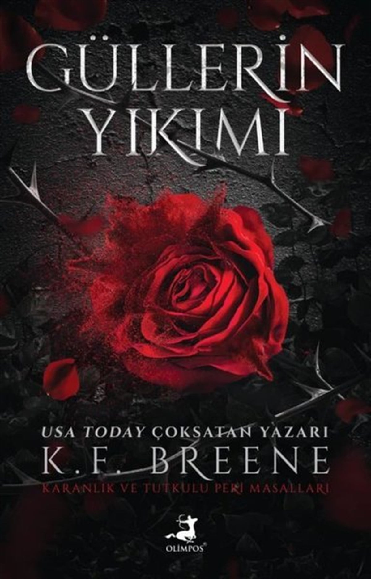K. F. BreeneFantastik Kitaplar & Fantastik RomanlarGüllerin Yıkımı