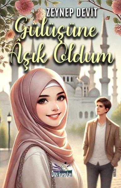 Zeynep DevitTürk RomaniGülüşüne Aaşık Oldum