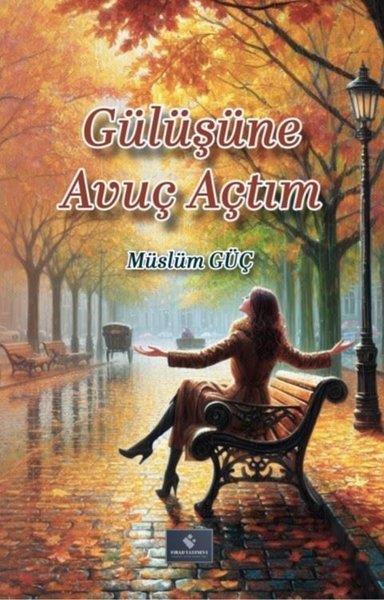 Müslüm GüçTürk ŞiiriGülüşüne Avuç Açtım