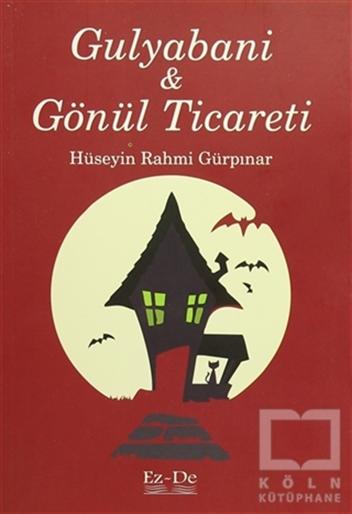 Hüseyin Rahmi GürpınarRomanGulyabani ve Gönül Ticareti