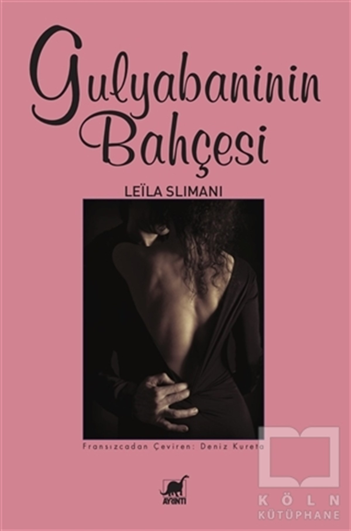 Leila SlimaniRomanGulyabaninin Bahçesi