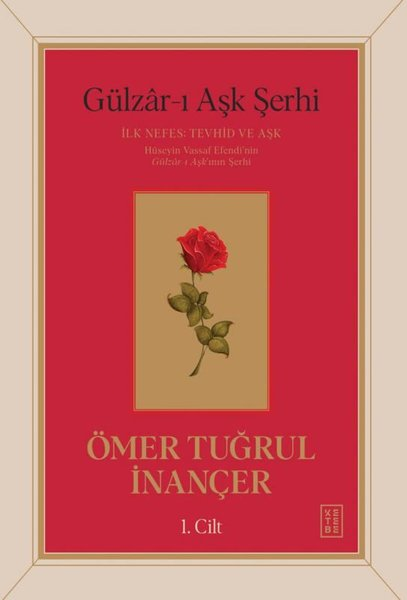 Ömer Tuğrul İnançerMystic BücherGulzar-ı Aşk Şerhi: İlk Nefes: Tevhid ve Aşk 1. Cilt