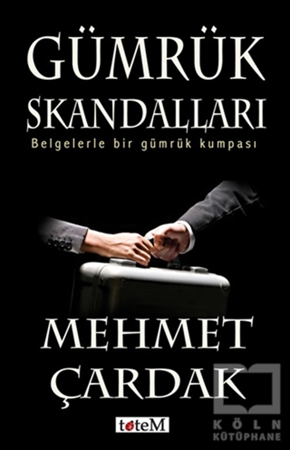 Mehmet ÇardakGüncel SiyasetGümrük Skandalları