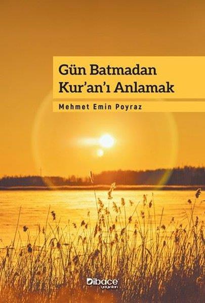 İmam-ı Azam Ebu Hanifeİslami KitaplarGün Batmadan Kur'an'ı Anlamak