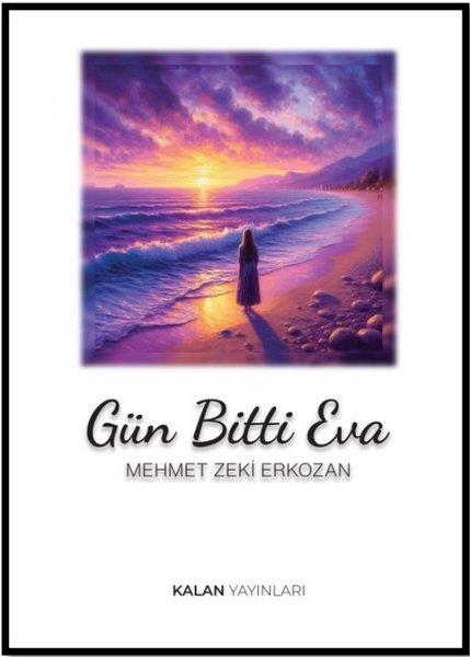 Mehmet Zeki ErkozanTürk ŞiiriGün Bitti Eva