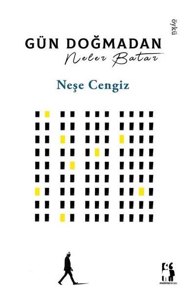 Neşe CengizGeschichten Gün Doğmadan Neler Batar
