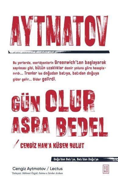 Cengiz AytmatovDünya RomanGün Olur Asra Bedel Cengiz Han'a Küsen Bulut