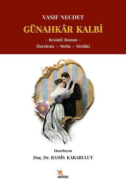 Vasıf NecdetTürkiye RomanGünahkar Kalbi: İnceleme - Metin - Sözlük - Resimli Roman