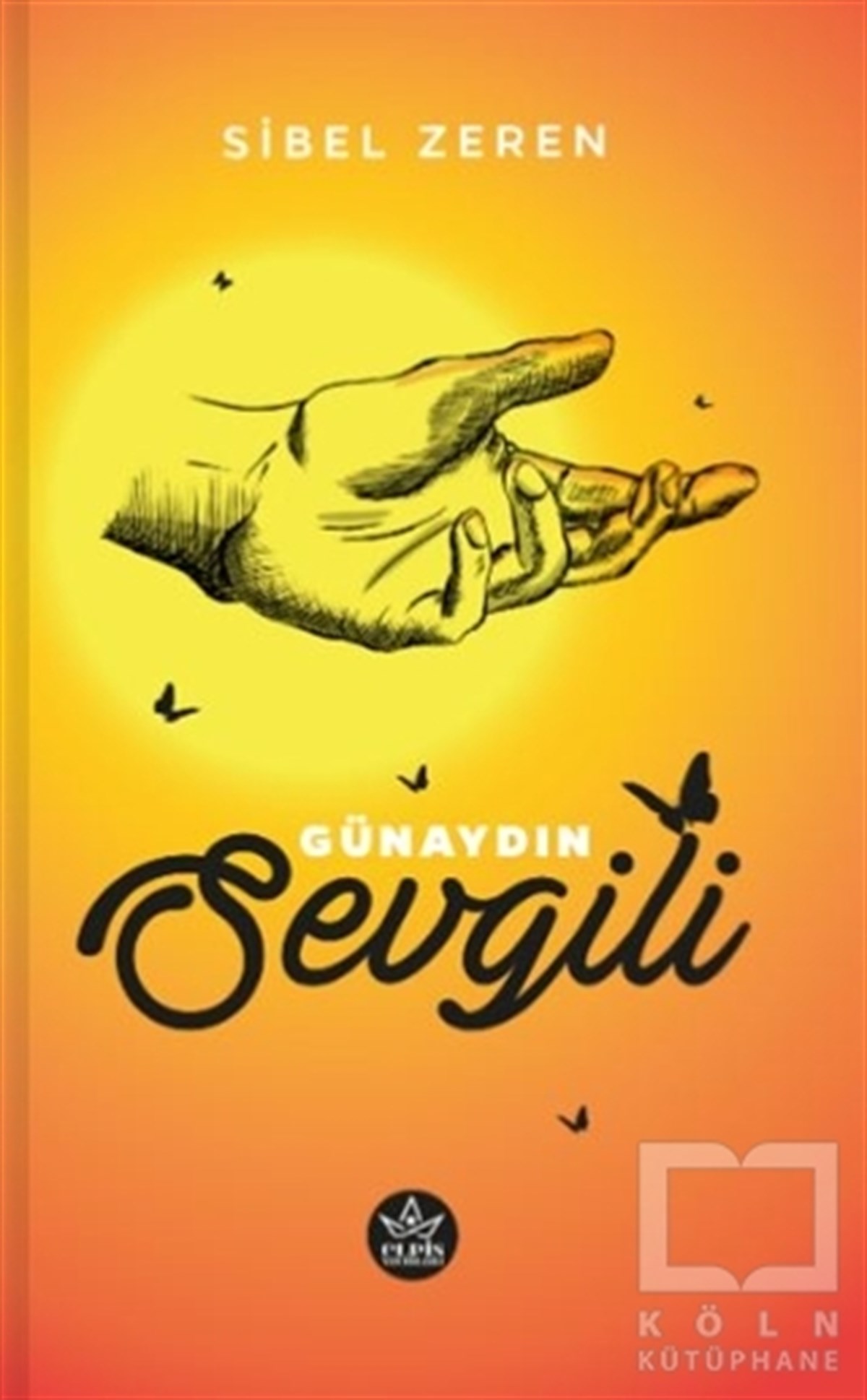 Sibel ZerenKişisel Gelişim KitaplarıGünaydın Sevgili
