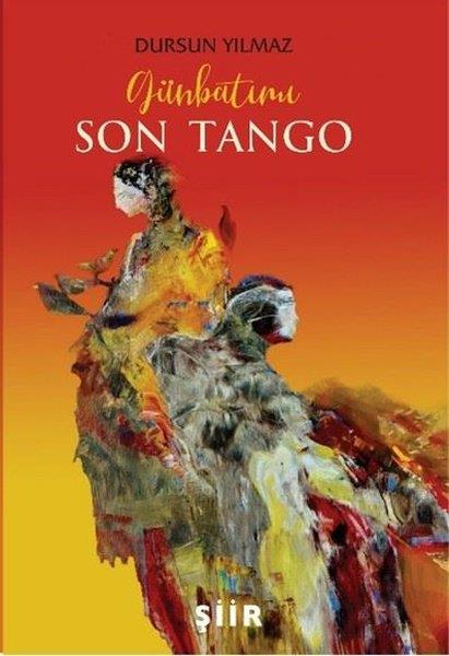 Dursun YılmazTürk ŞiiriGünbatımı-Son Tango