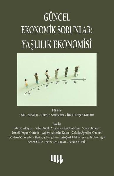 KolektifEkonomi KitaplarıGüncel Ekonomik Sorunlar: Yaşlılık Ekonomisi
