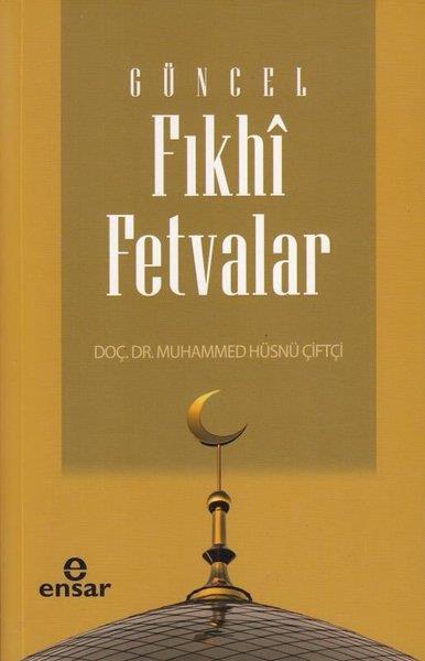 Muhammed Hüsnü ÇiftçiIslamische BücherGüncel Fıkhi Fetvalar