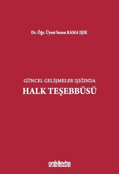 Sezen Kama IşıkHukuk Üzerine KitaplarGüncel Gelişmeler Işığında Halk Teşebbüsü