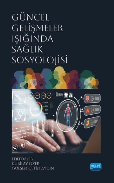 KolektifTipGüncel Gelişmeler Işığında Sağlık Sosyolojisi