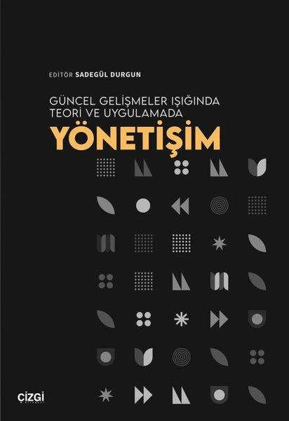 Sadegül DurgunKamuGüncel Gelişmeler Işığında Teori ve Uygulamada Yönetişim