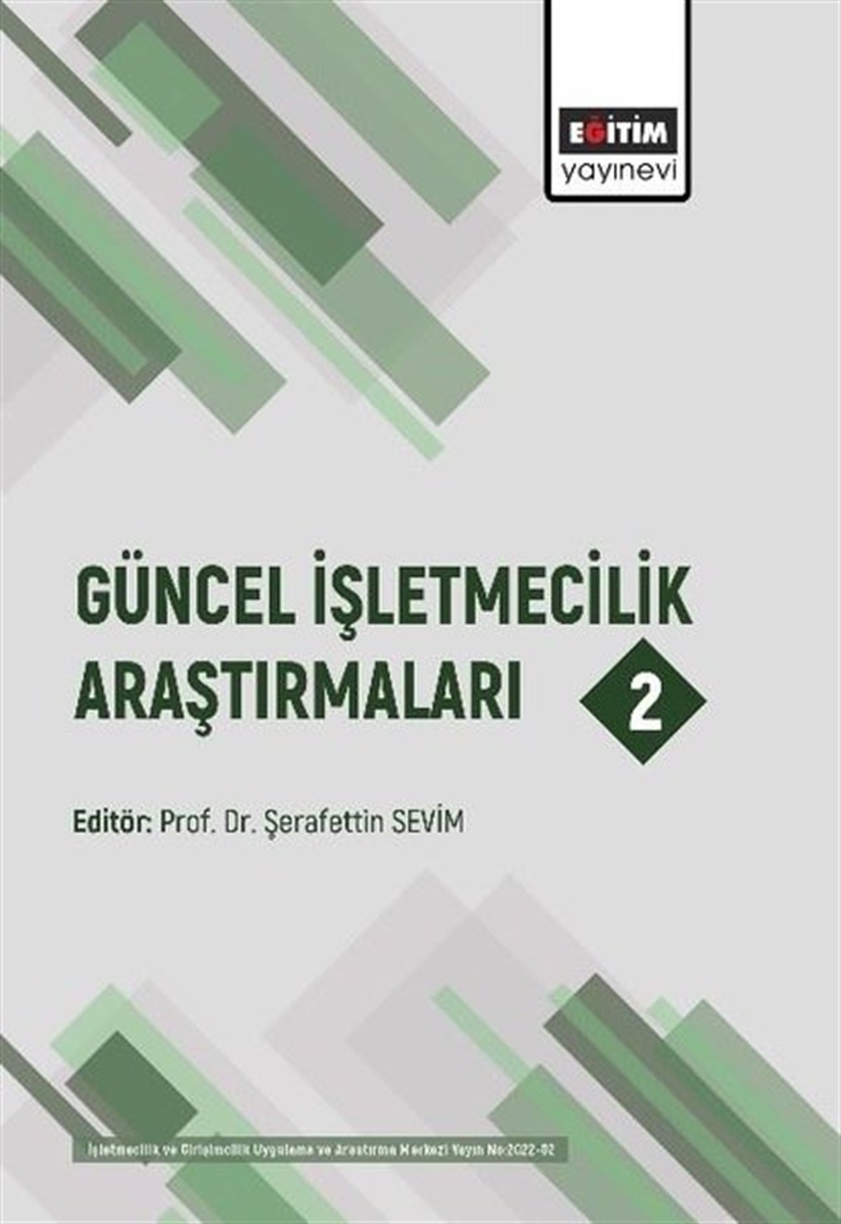 Şerafettin SevimİşletmeGüncel İşletmecilik Araştırmaları 2