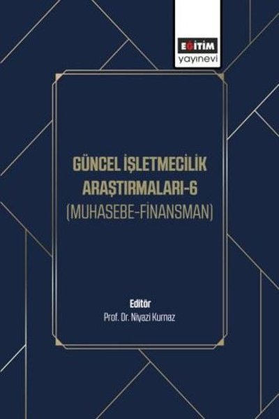 KolektifIsletme - Is IdaresiGüncel İşletmecilik Araştırmaları 6 - Muhasebe Finansman