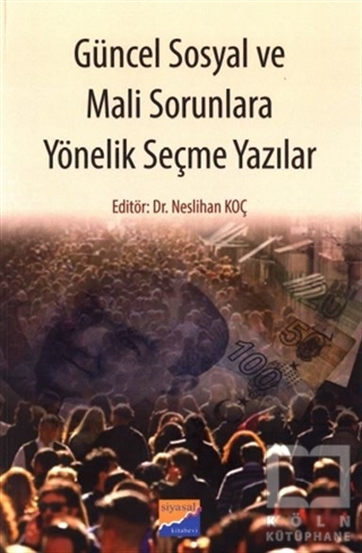 Neslihan Koç KeskinKüreselleşmeGüncel Sosyal ve Mali Sorunlara Yönelik Seçme Yazılar