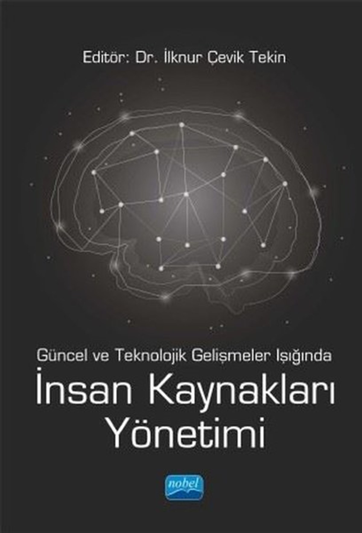 KolektifEğitimGüncel ve Teknolojik Gelişmeler Işığında İnsan Kaynakları Yönetimi