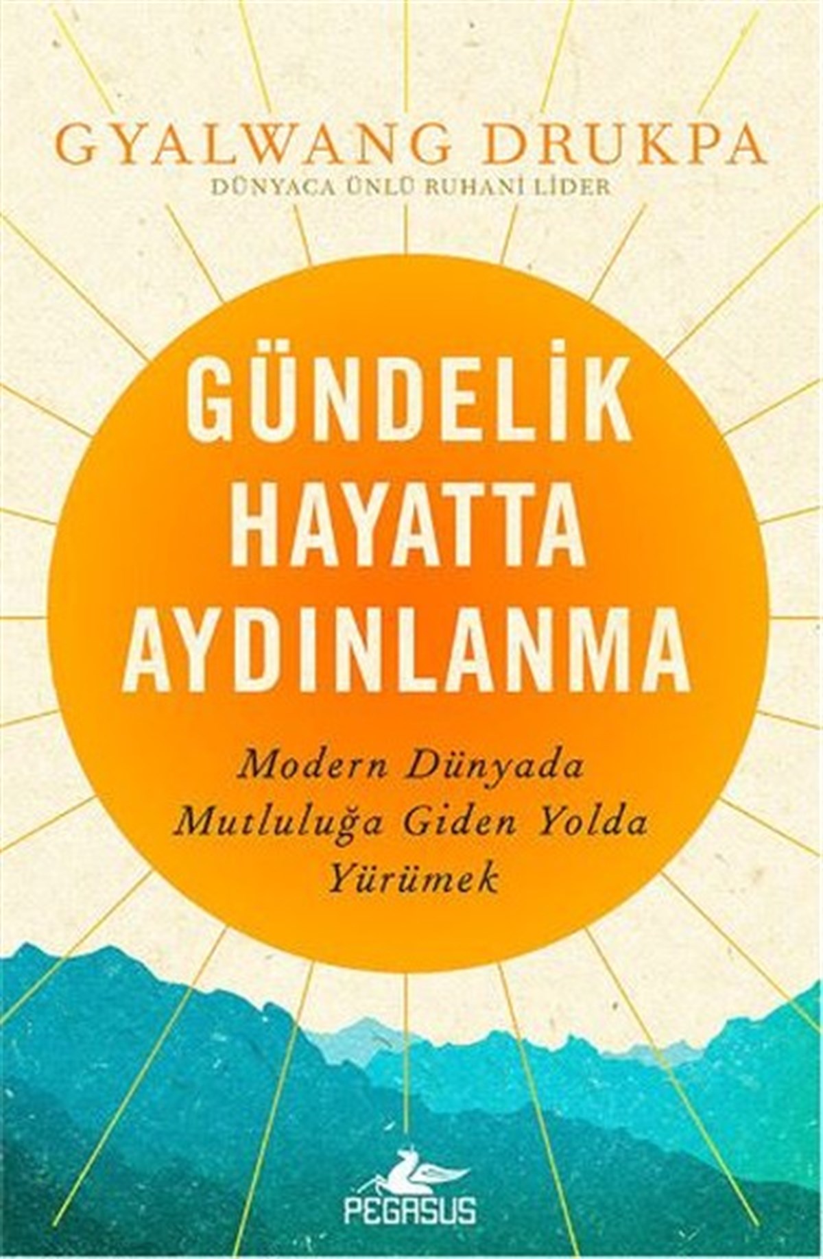 Gyalwang DrukpaKişisel Gelişim KitaplarıGündelik Hayatta Aydınlanma