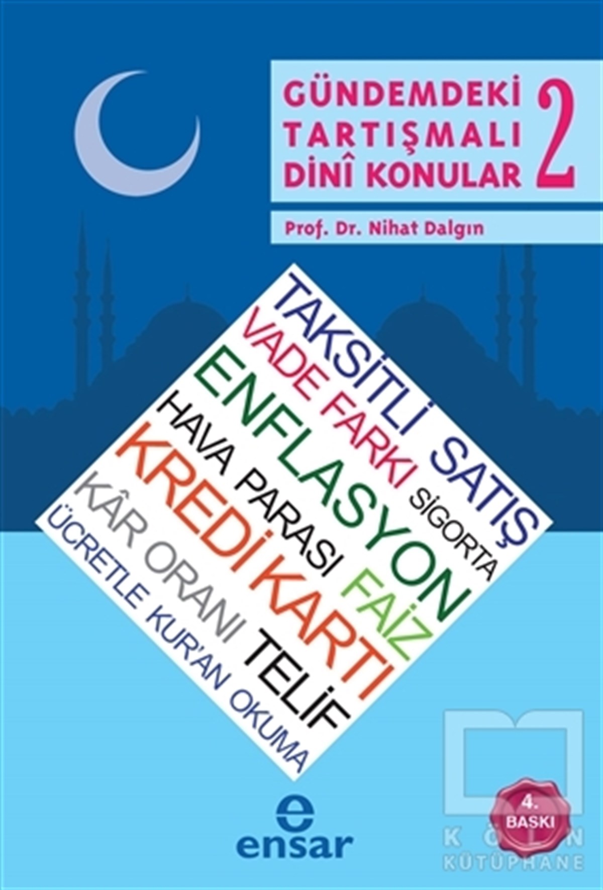 Nihat Dalgınİslam ve Günümüz İslam DüşüncesiGündemdeki Tartışmalı Dini Konular - 2